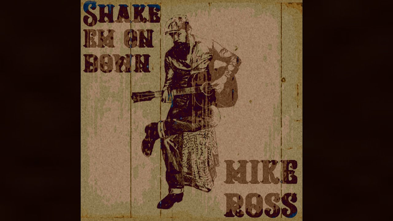 Mike Ross - Shake Em On Down (Official Music Video)