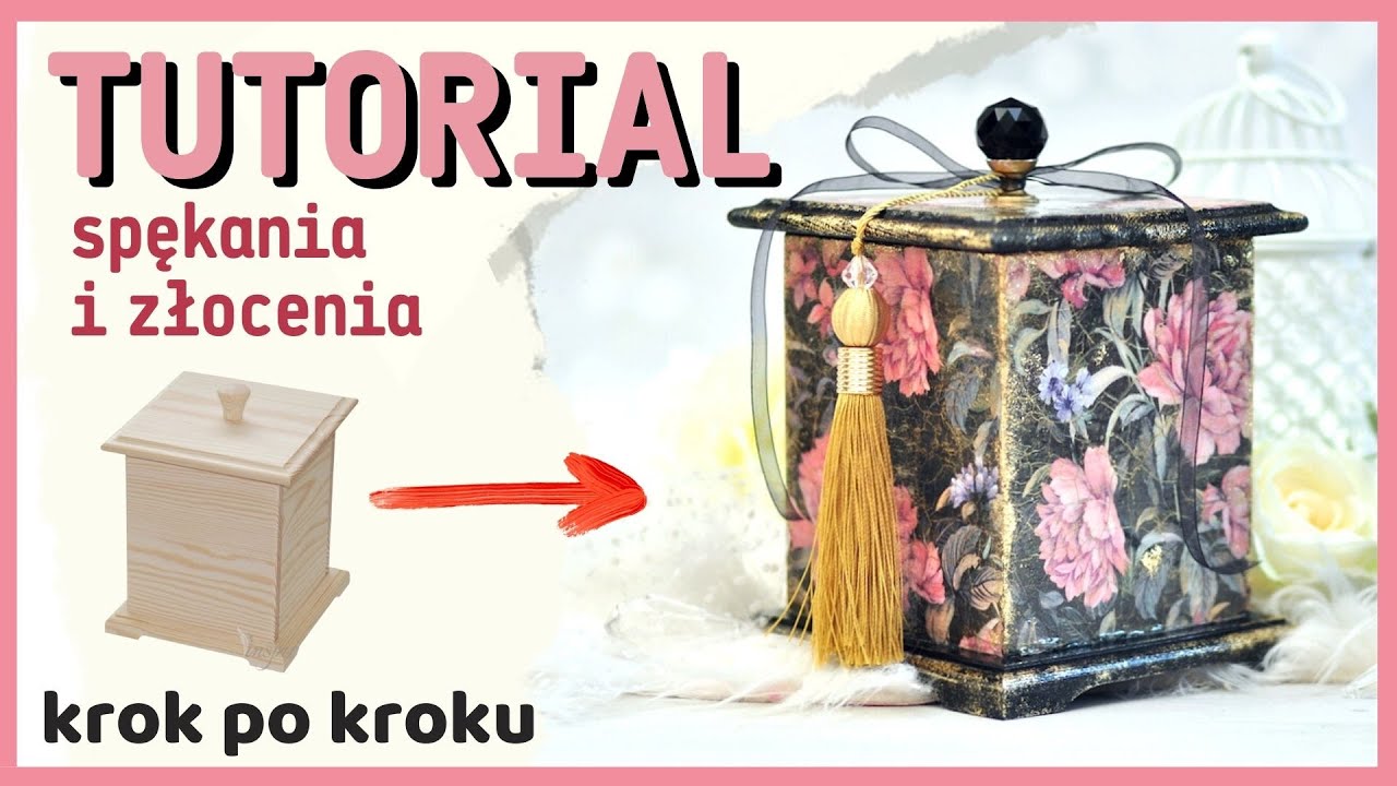 Decoupage pudełko ze spękaniami i złoceniami [krok po kroku] No. 878