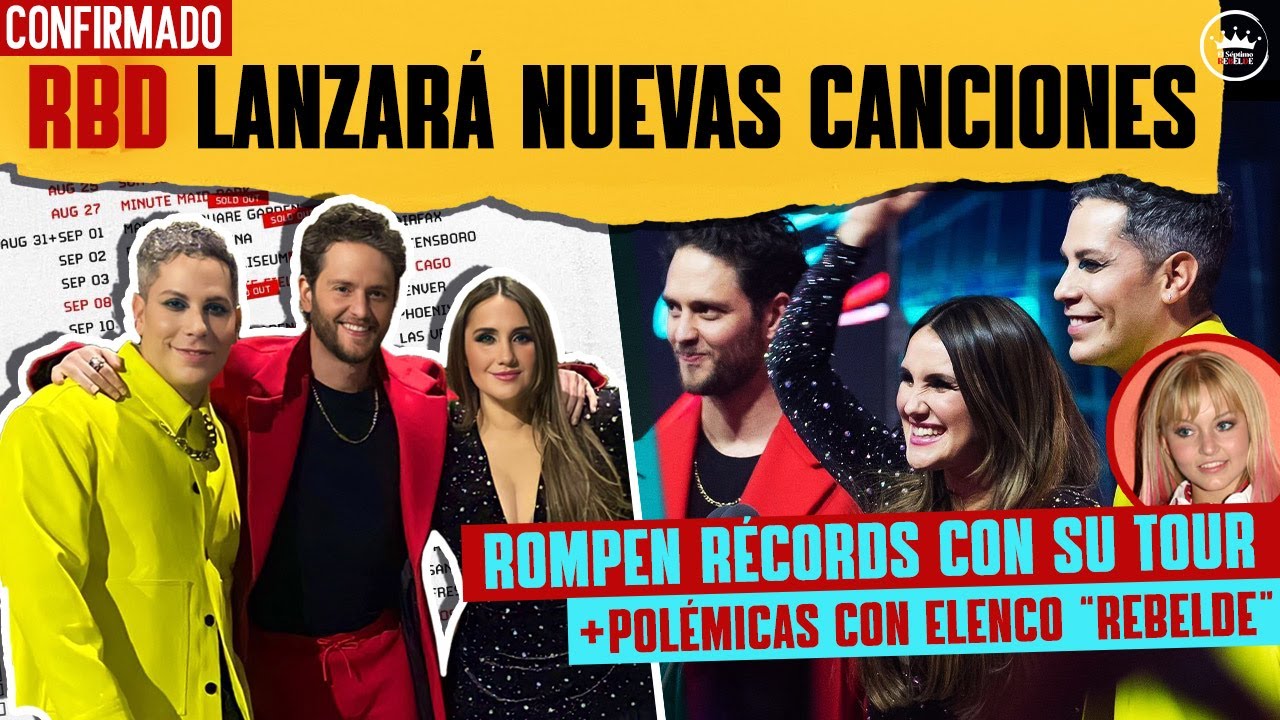 RBD CONFIRMA NUEVA MÚSICA  🚨 #SoyRebeldeTour es SOLD OUT y ¡ganan premio! / Elenco Rebelde opina