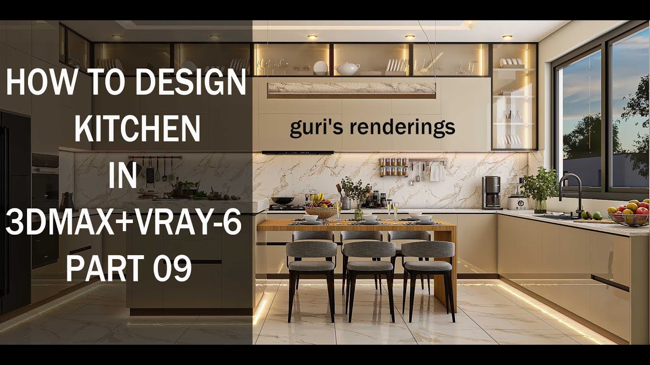 How to Design Kitchen  in 3d max Part 09 | Modelling, Texturing and Lighting