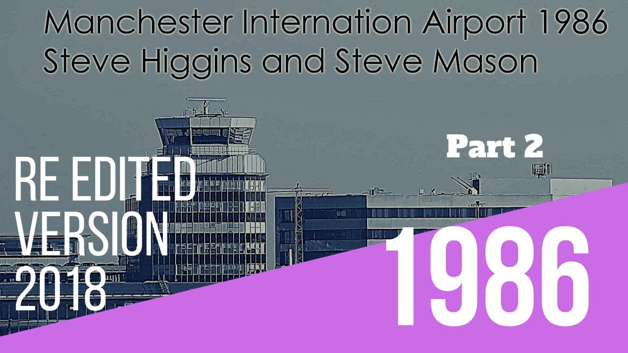 Manchester International Airport 1986 (re-edit Part 2)