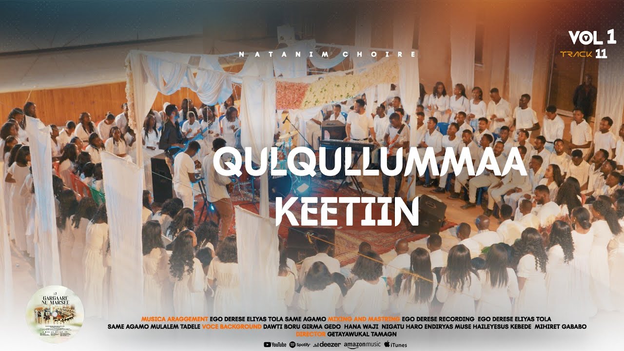 Track 11 QULQULLUMMAA KEETIIN |  vol 1 NATANIM CHOIR ALGI MEKAN YESUS BULEHORA 2018/2026