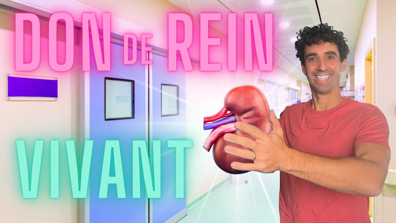 DON de REIN de son VIVANT : C'est POSSIBLE !
