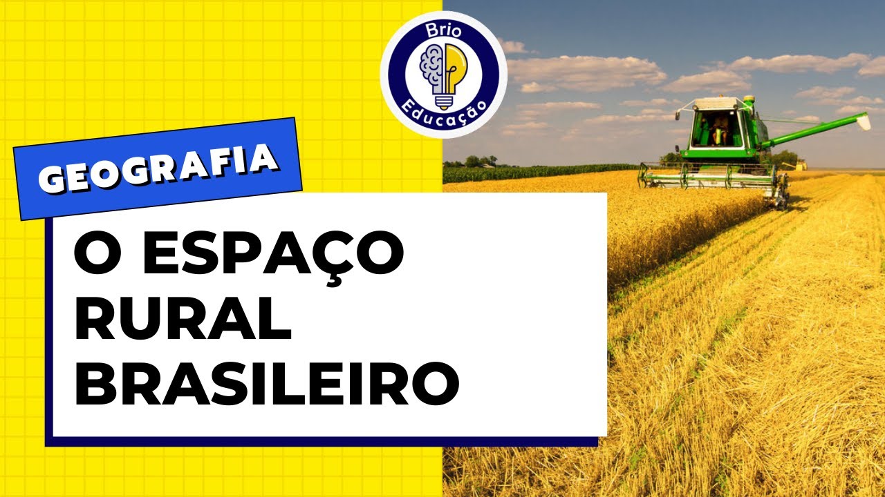Geografia: O Espaço Rural Brasileiro | Brio Educação