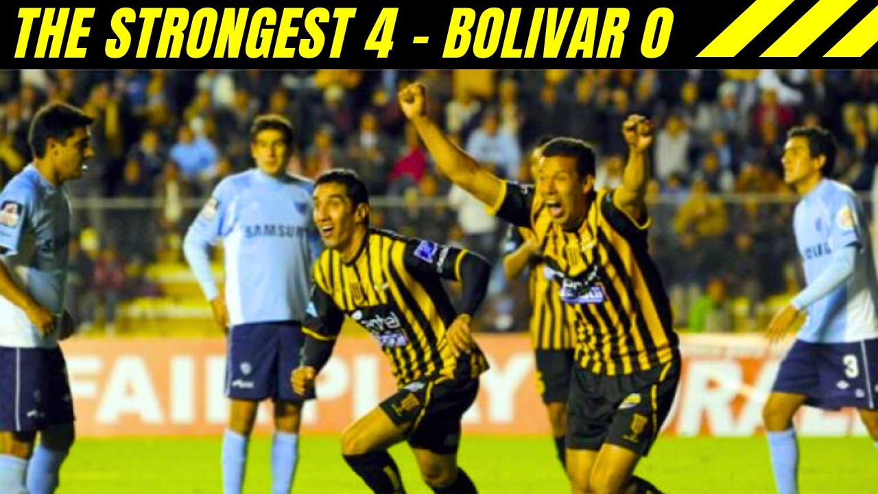 The Strongest 4 - 0 Bolivar | Año 2011