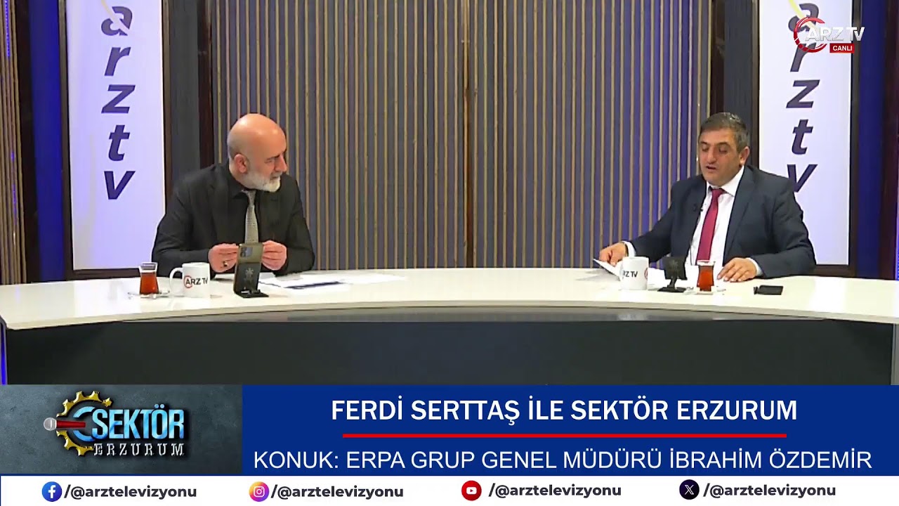 ARZ TV ( ERZURUM ) SEKTÖR ERZURUM ( FERDİ SERTTAŞ )