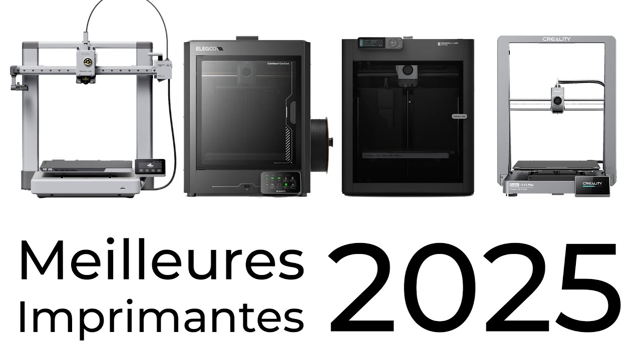 Les Meilleures Imprimantes 3D en 2025 ! (FDM)