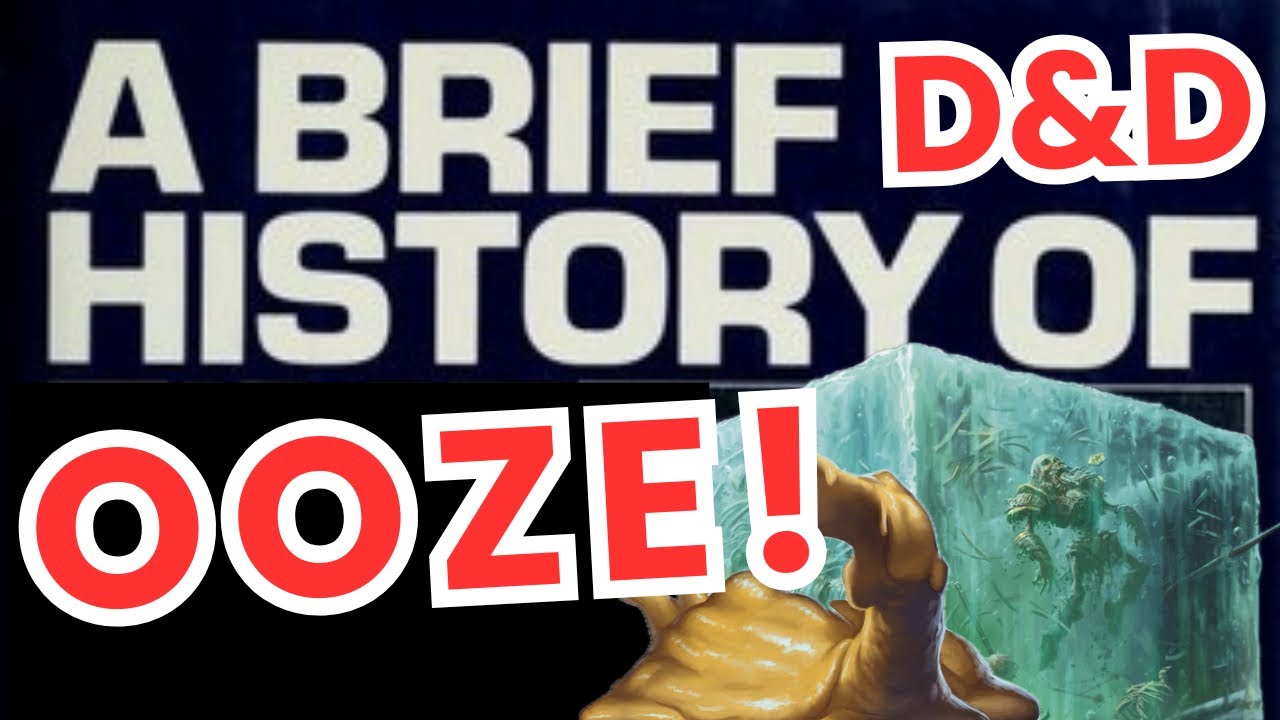 The D&D Ooze, A Brief History of this iconic monster type!