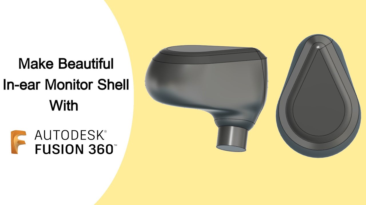 How to Make a Beautiful In-Ear Monitor Shell with Fusion 360