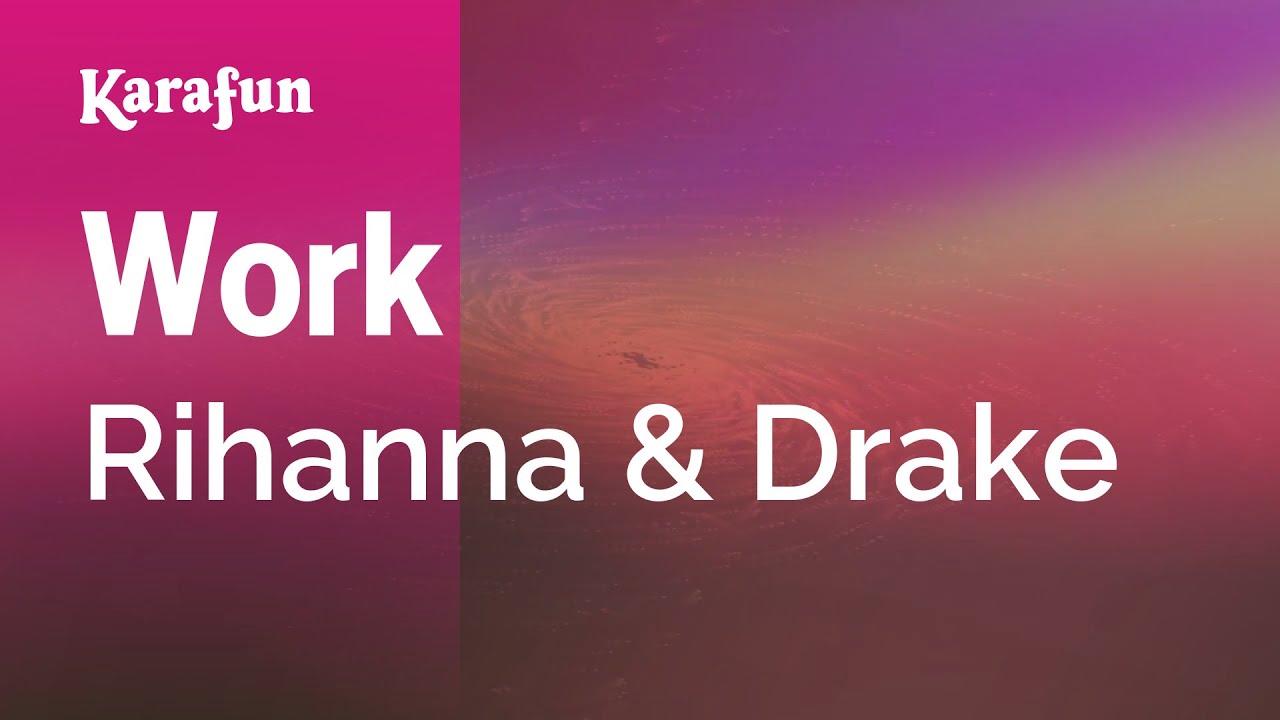 Work - Rihanna & Drake | Karaoke Version | KaraFun