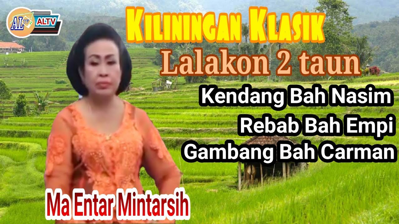 Kiliningan Lalakon 2 taun Ma Entar Mintarsih