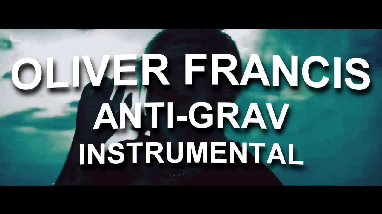 Oliver ~ ANTI-GRAV (Instrumental)