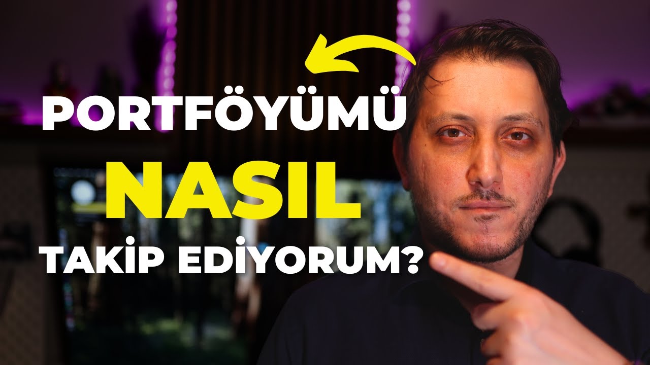 Portföyümü  Nasıl İnceliyorum ve  Hesap Soruyorum?