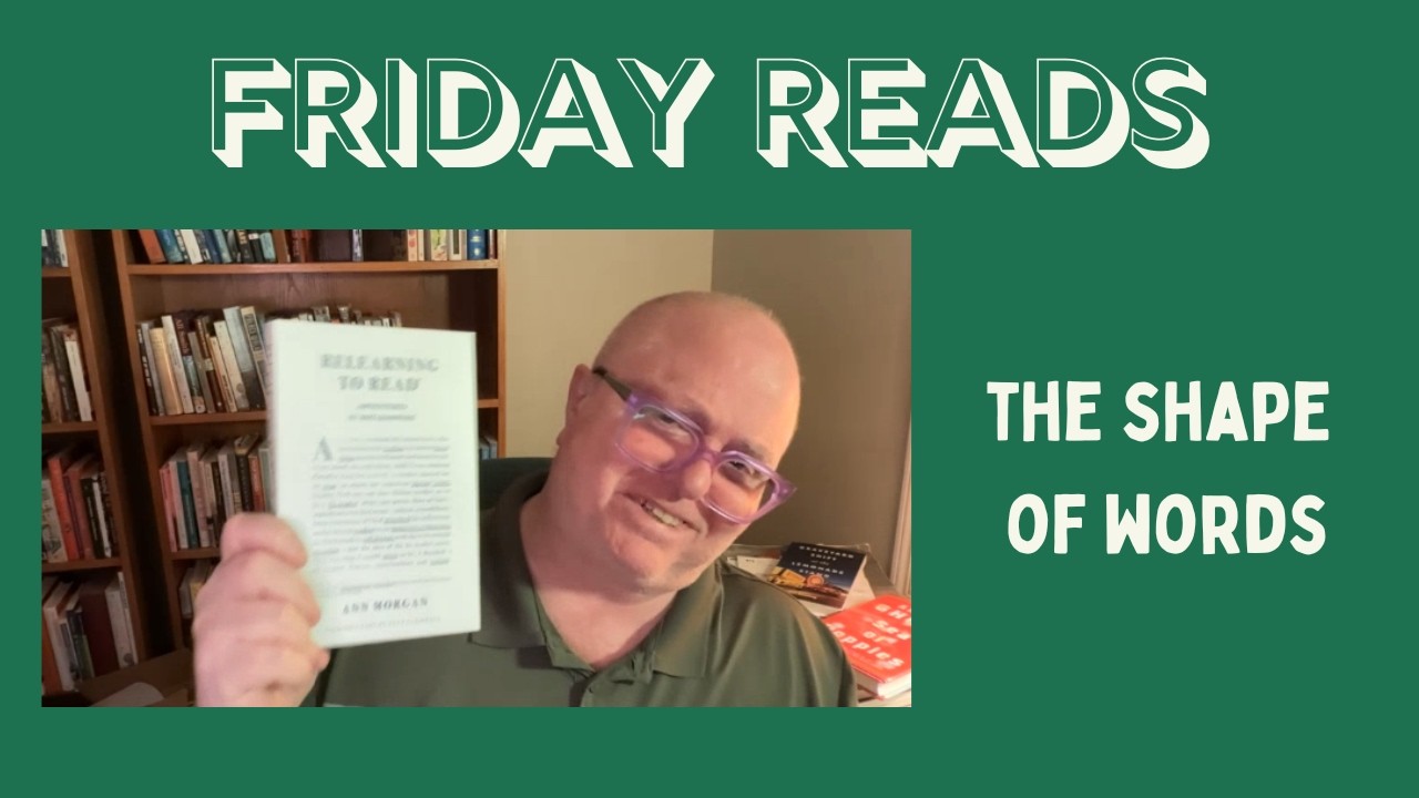 Friday Reads: The shape of words