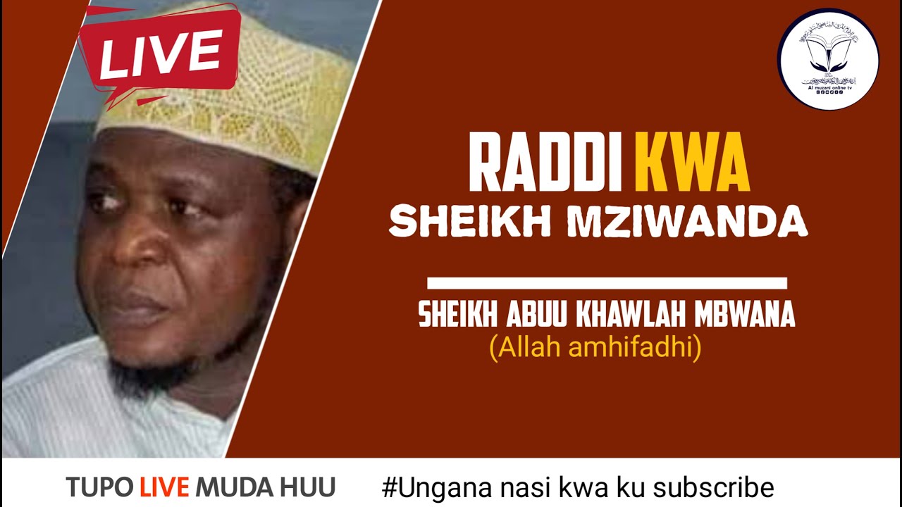 🔴LIVE : (02) RADDI KWA SHEIKH MZIWANDA | SHEIKH ABUU KHAWLAH MBWANA