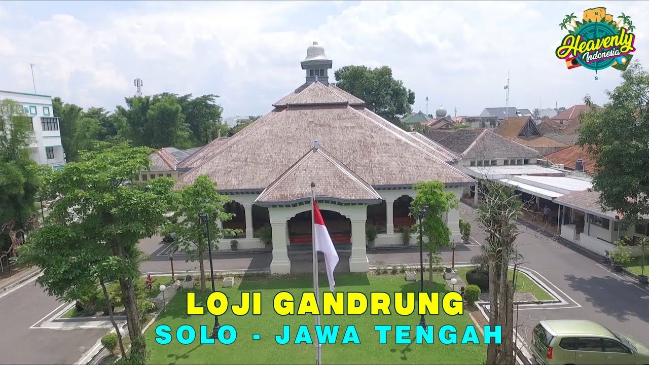 LOJI GANDRUNG, SOLO - JAWA TENGAH