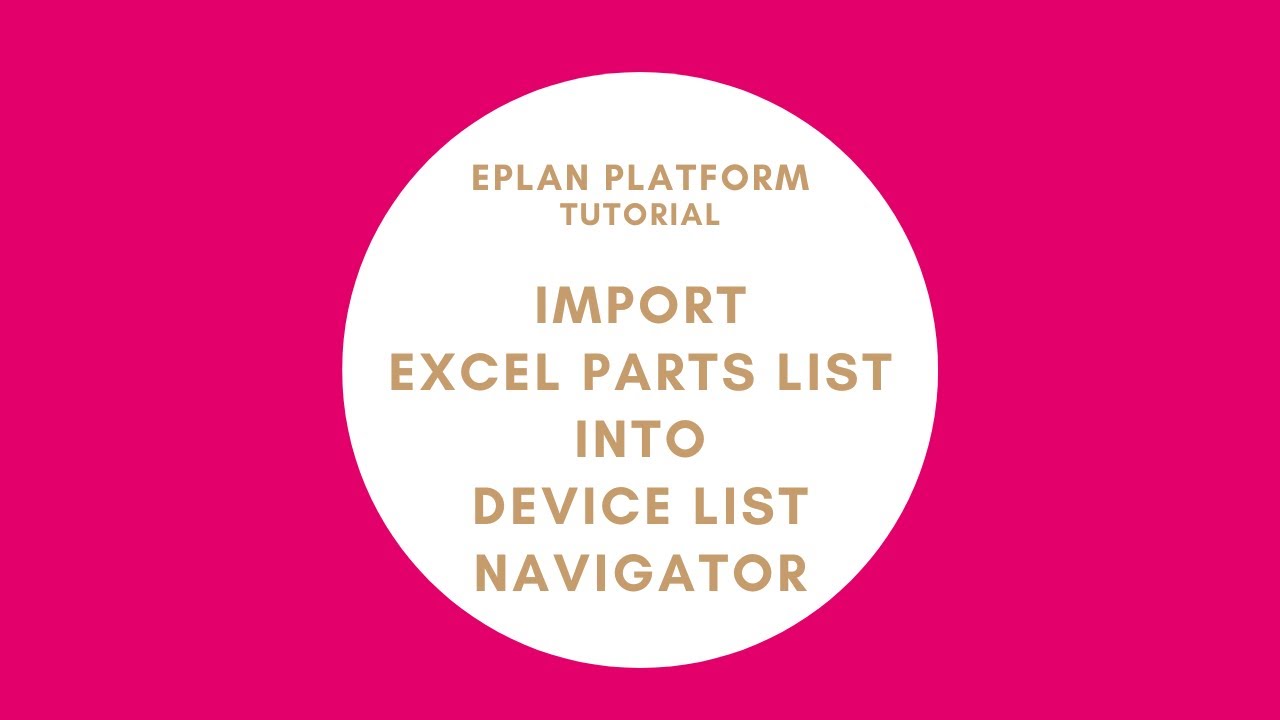 Import Excel Parts List into Device List Navigator | EPLAN