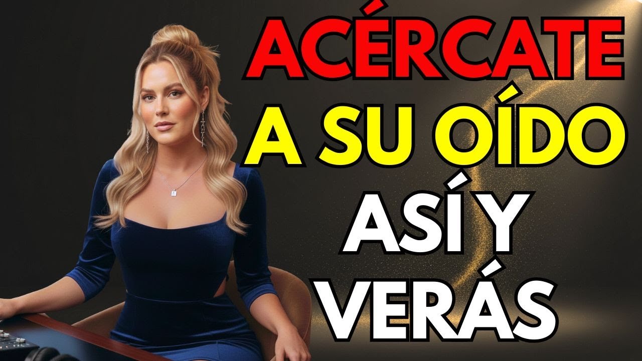 Si Ella Permite Que Te Acerques A Su Oído Así, Ya Quiere Algo Más Contigo
