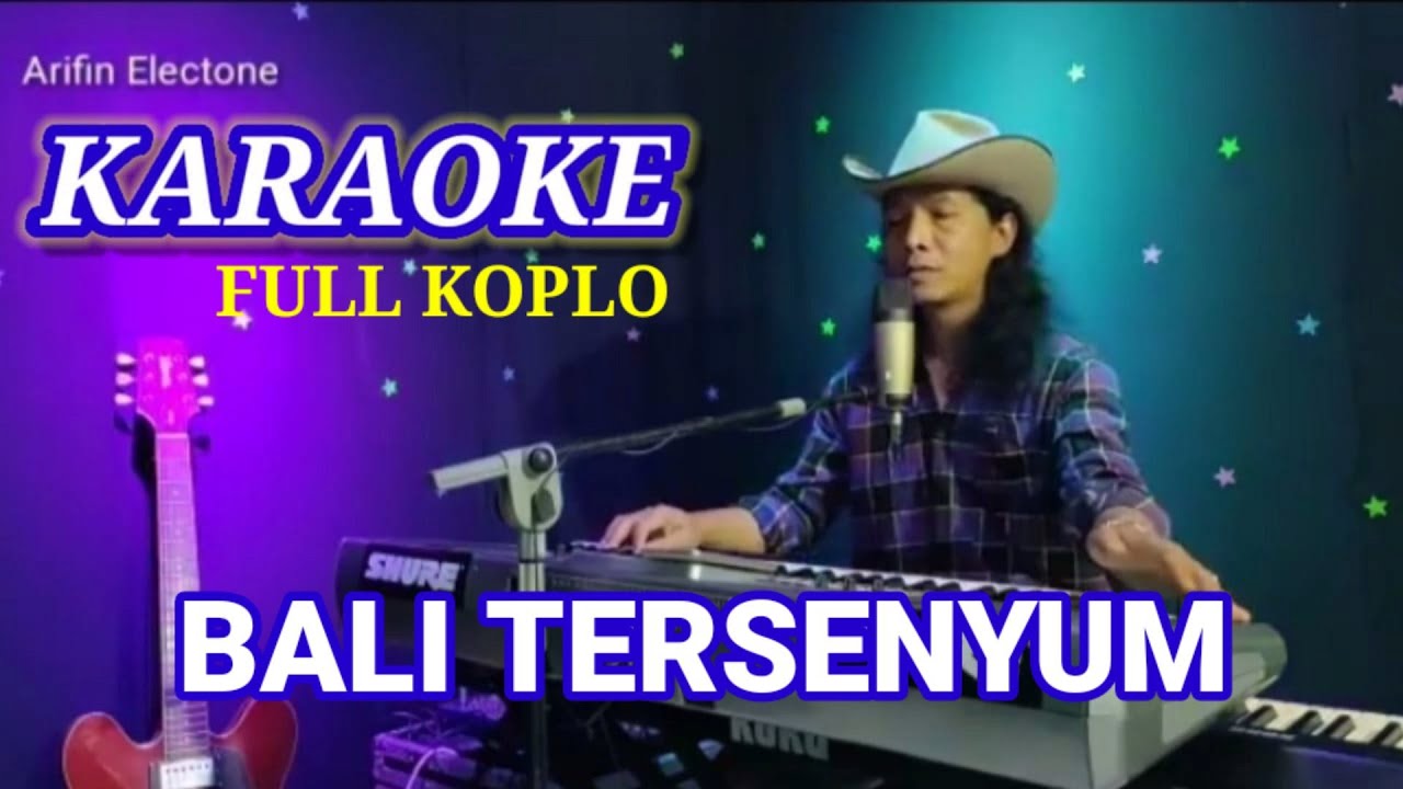 BALI TERSENYUM_Full koplo_KARAOKE_Cover