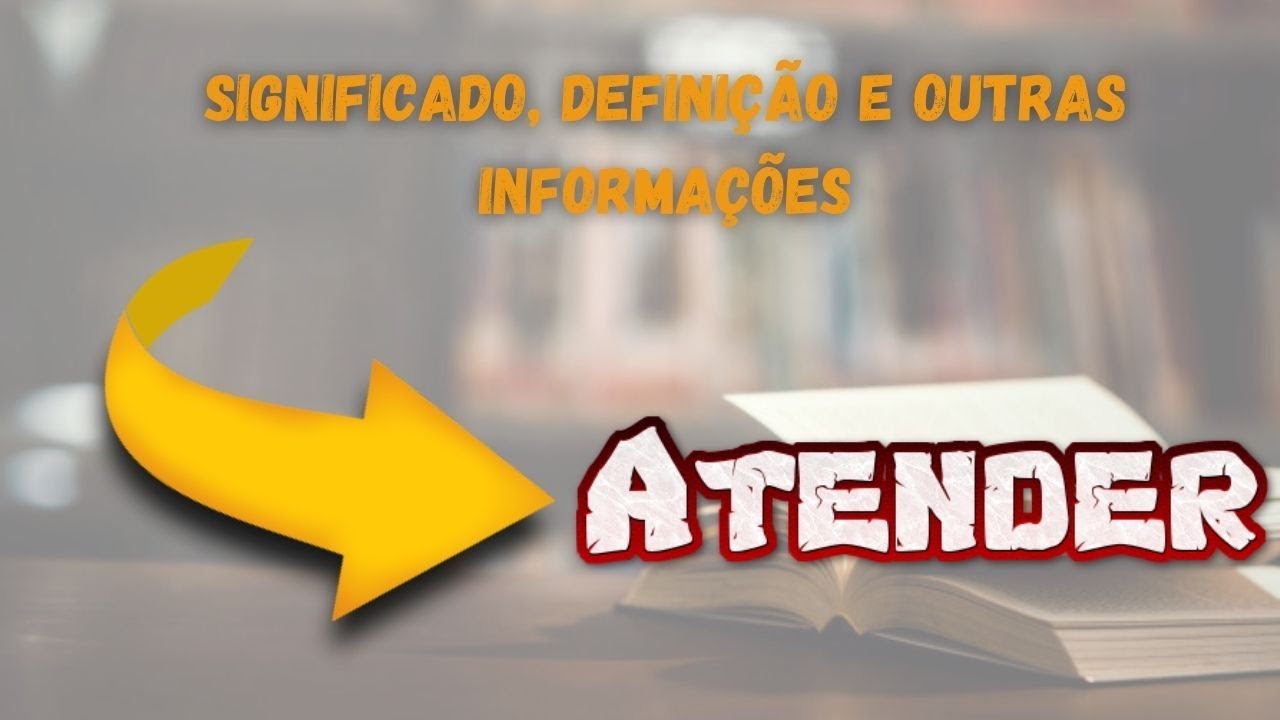 Qual Significado de Atender? Qual Defini&ccedil;&atilde;o de Atender? Sin&ocirc;nimo e Outras Informa&ccedil;&otilde;es de Atender