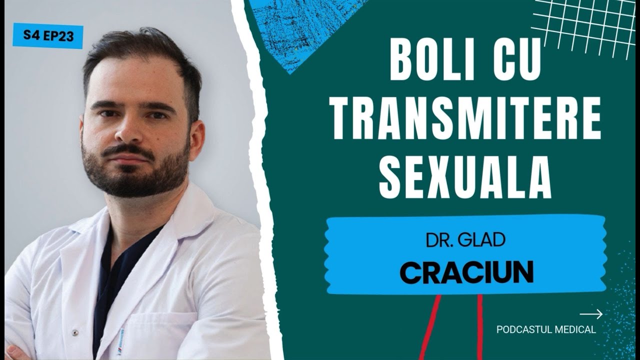Bolile cu transmitere sexuală | Dr. Glad Crăciun (Medic specialist Obstetrică-Ginecologie)