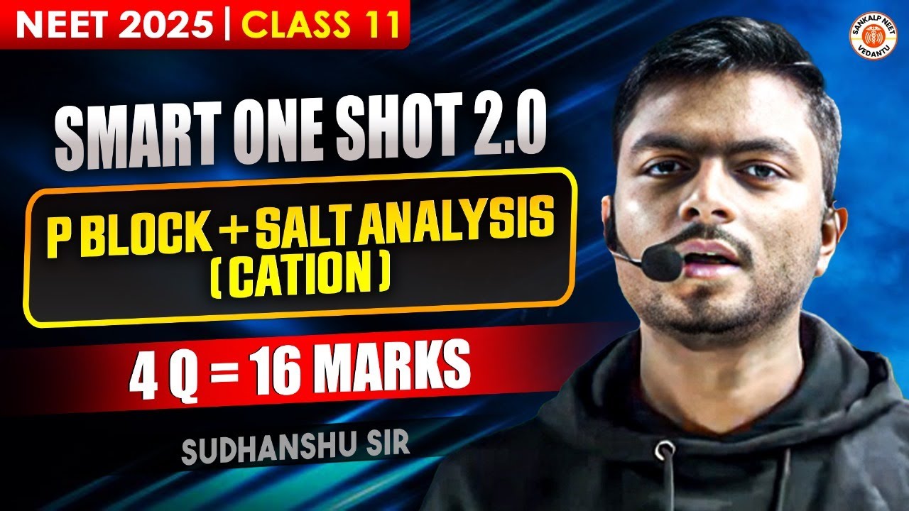 P BLOCK ELEMENTS CLASS 11 SMART ONE SHOT | COMPLETE CHAPTER REVISION NEET 2025 | BY SUDHANSHU SIR