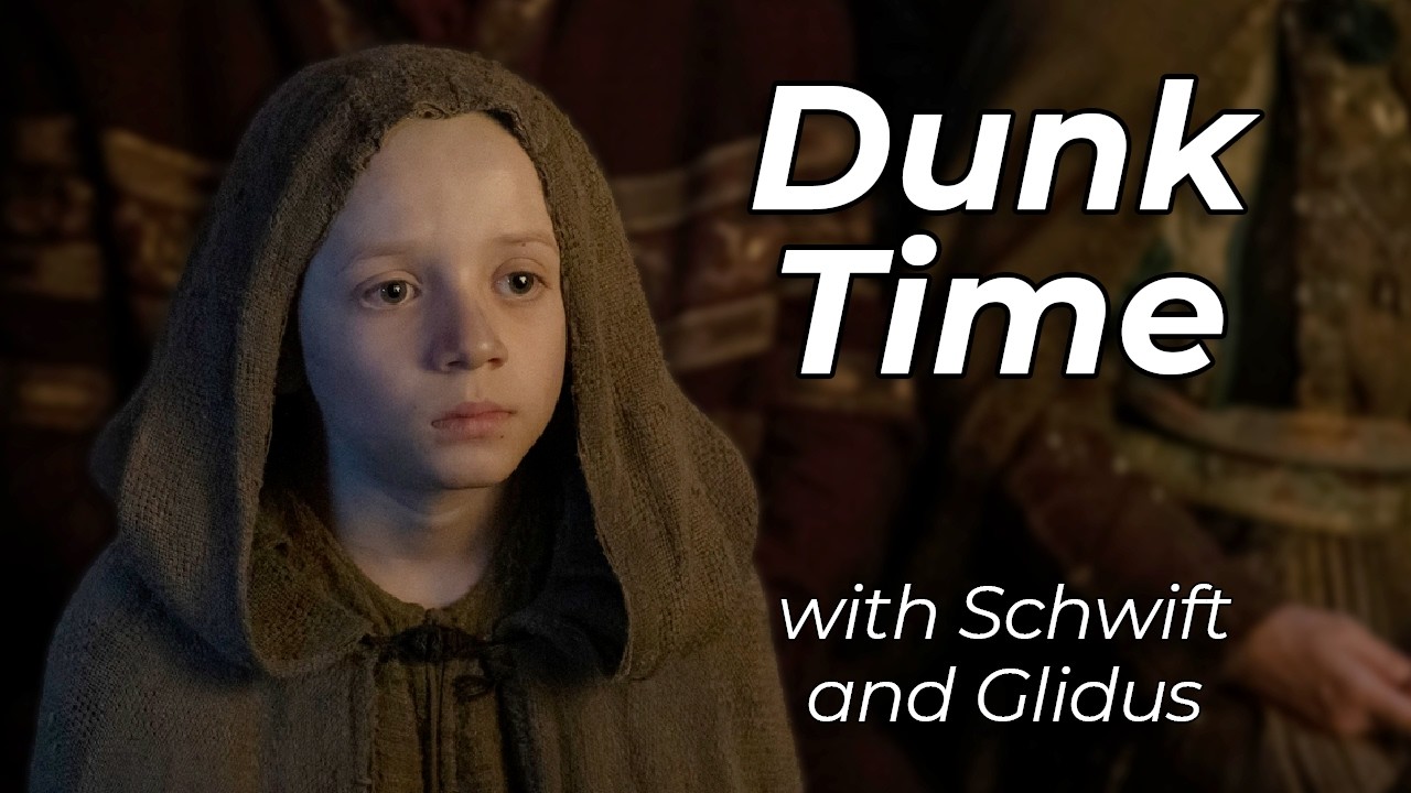 The Squire — Dunk Time with Schwift and Glidus