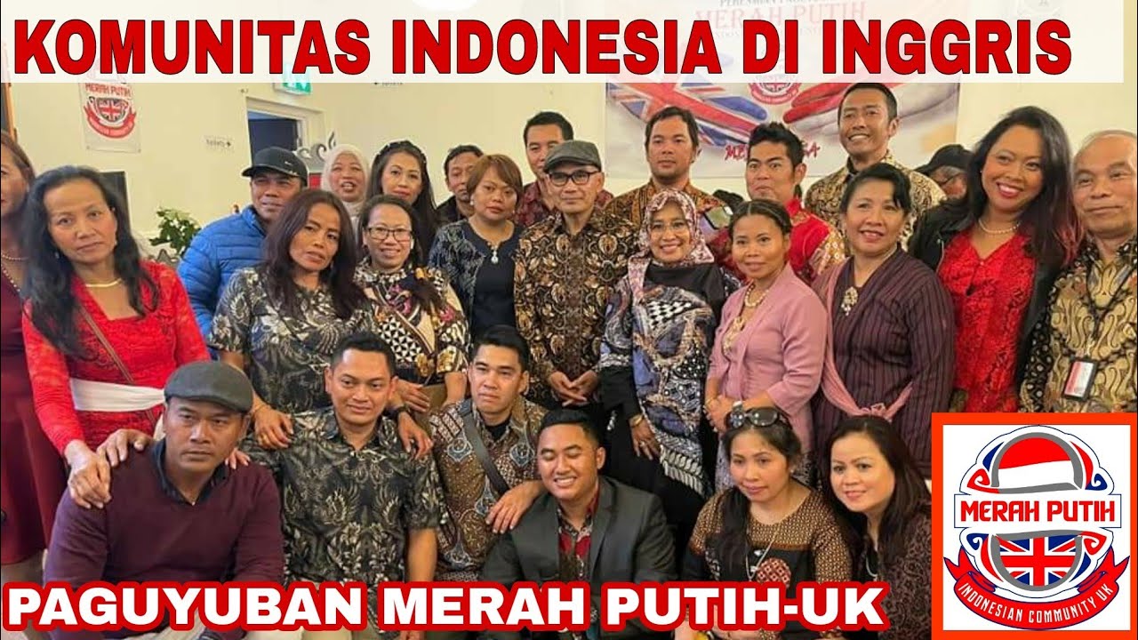 Komunitas Indonesia di Inggris | PAGUYUBAN MERAH PUTIH - UK | Diaspora Indonesia di Inggris (Part 1)
