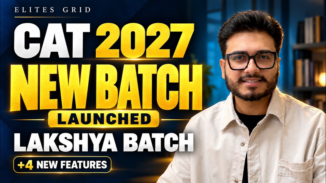 CAT 2027 - Lakshya Batch - Complete details, Course curriculum | Syllabus completion| 4 new features