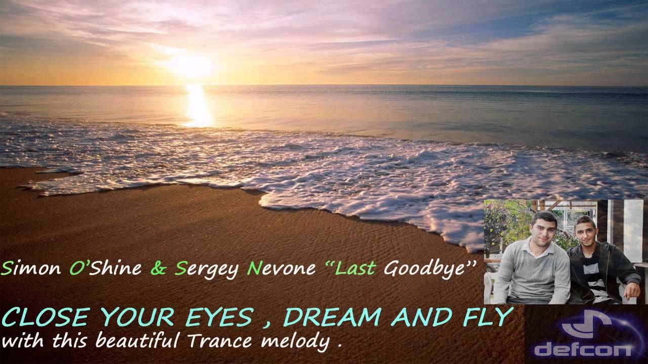 Simon O'Shine & Sergey Nevone - Last Goodbye (High Quality)