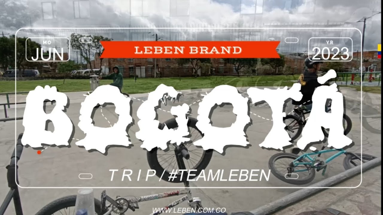 BOGOTÁ TRIP #BMX #TeamLeben 🔥🇨🇴