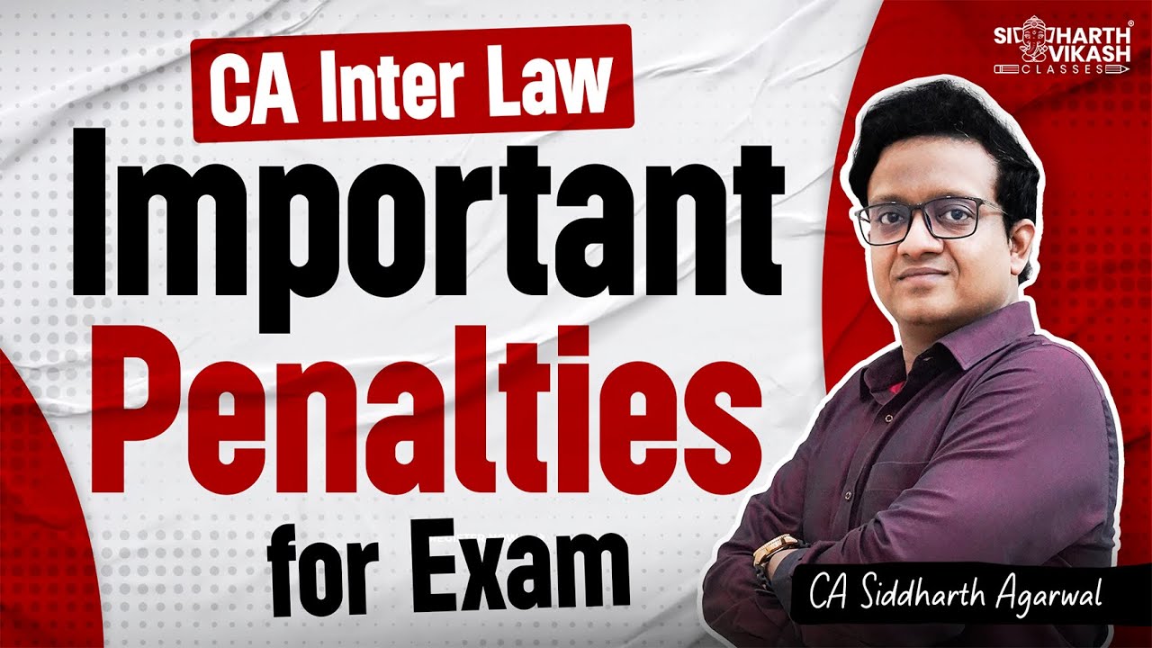 All Important Penalties for CA Inter Law | Penalty Chart | CA Siddharth Agarwal