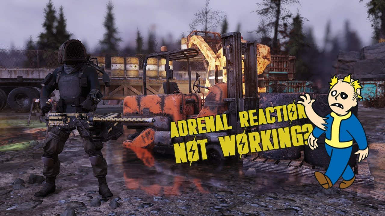 Adrenal Reaction not working. Fallout 76