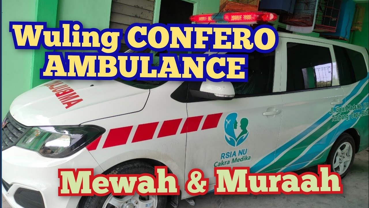 Review Wuling CONFERO AMBULANCE, RSIA NU Cakra Medika Cepu