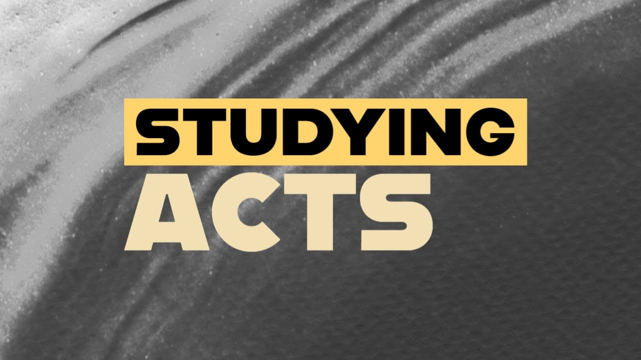 Part 8 | Studying The Book of Acts: In-Depth Biblical Principles and Lessons