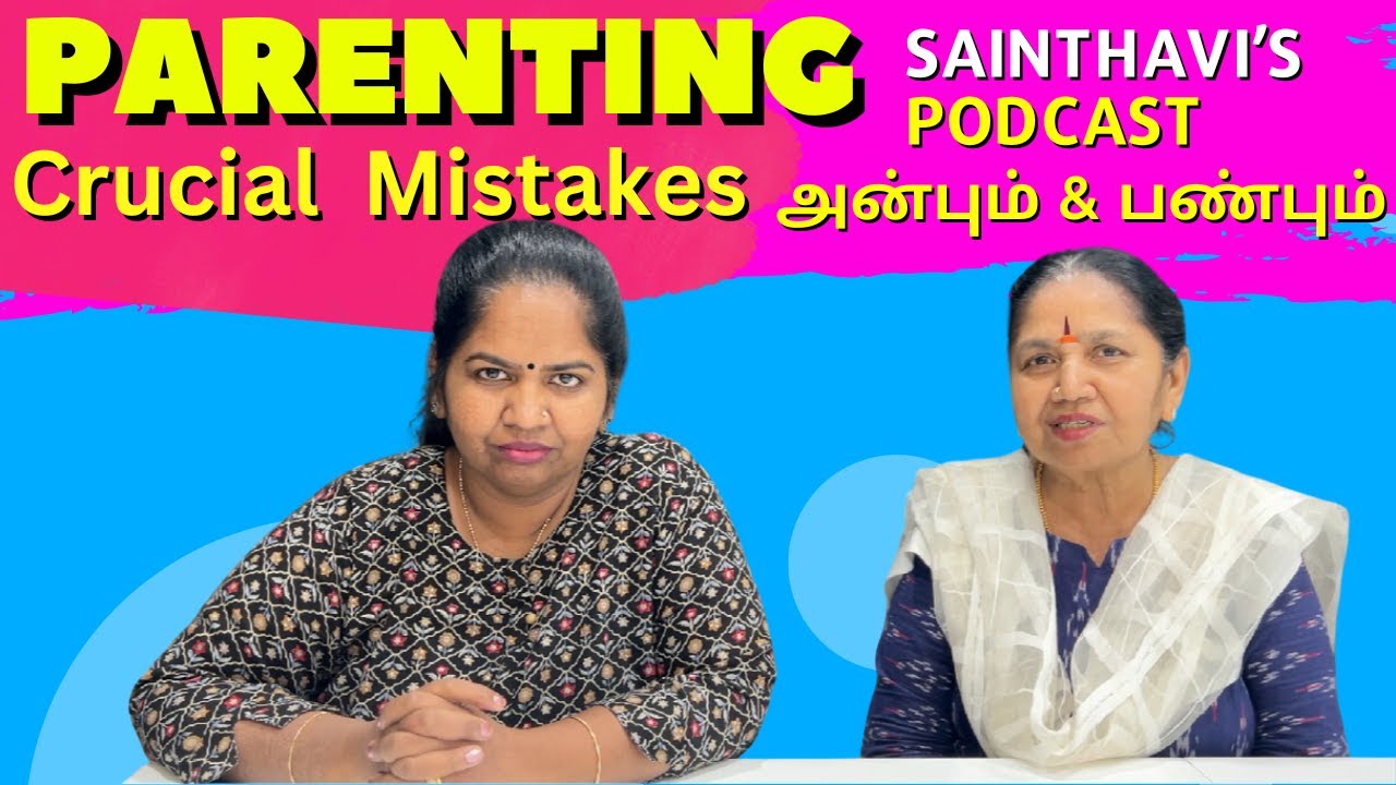 Parenting Mistakes India Vs USA | Wisdom from Amma | Sainthavi's Podcast