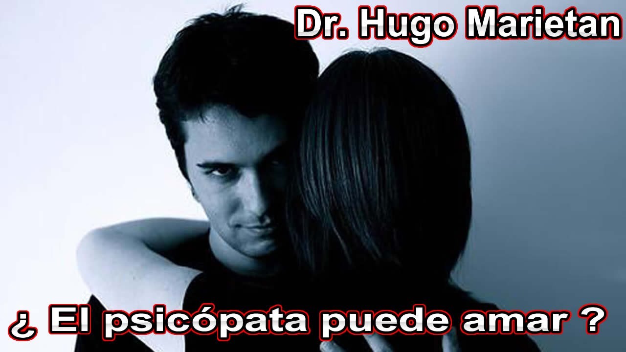 ¿ El psicópata narcisista puede amar ? 📢 Dr. Hugo Marietan | la psicoterapia del amor zero