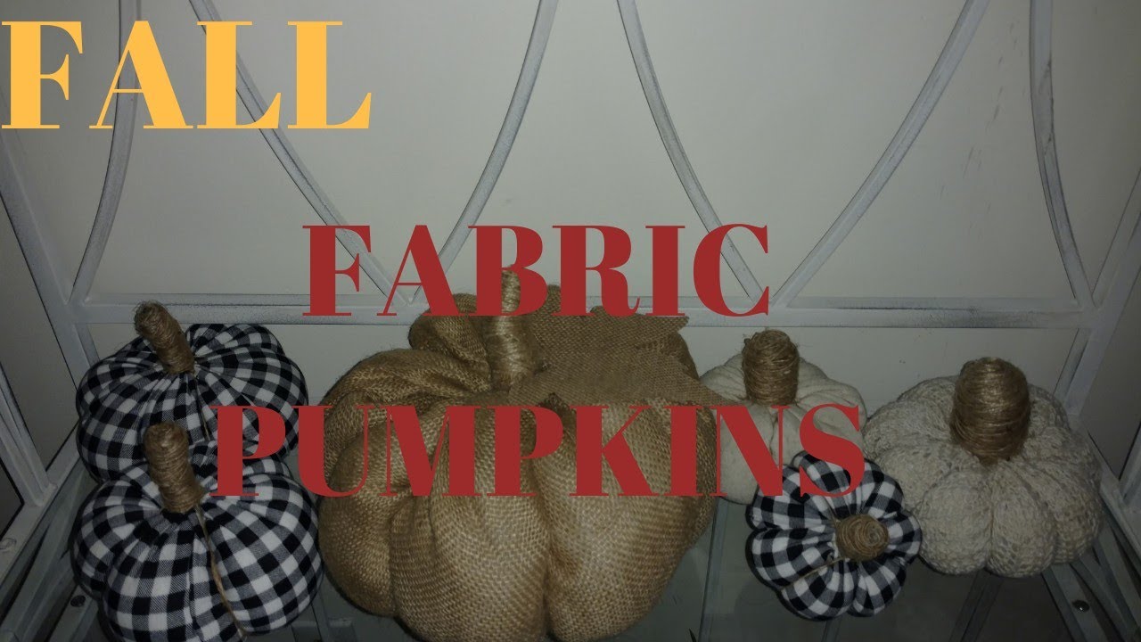 Diy 4 easy fabric pumpkin / diy fabric pumpkins/ diy fall decor