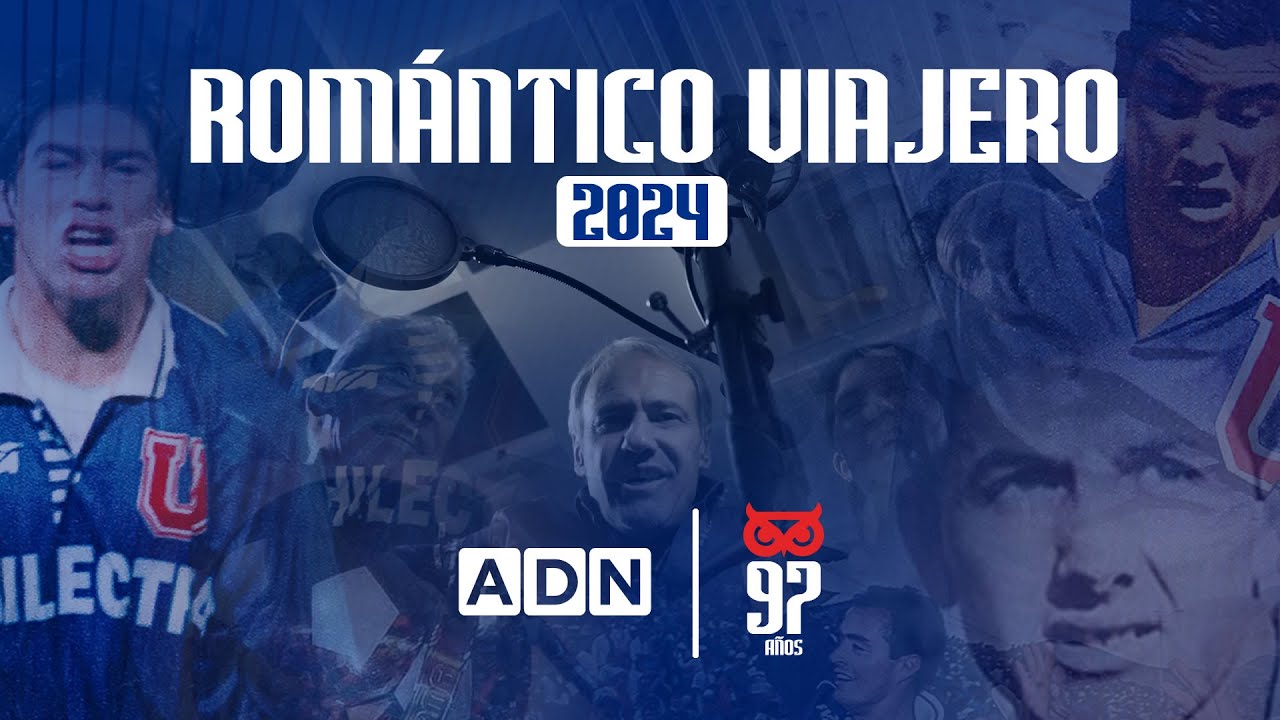 Romántico Viajero 2024: La nueva versión del himno de Universidad de Chile #ADNRomanticoViajero