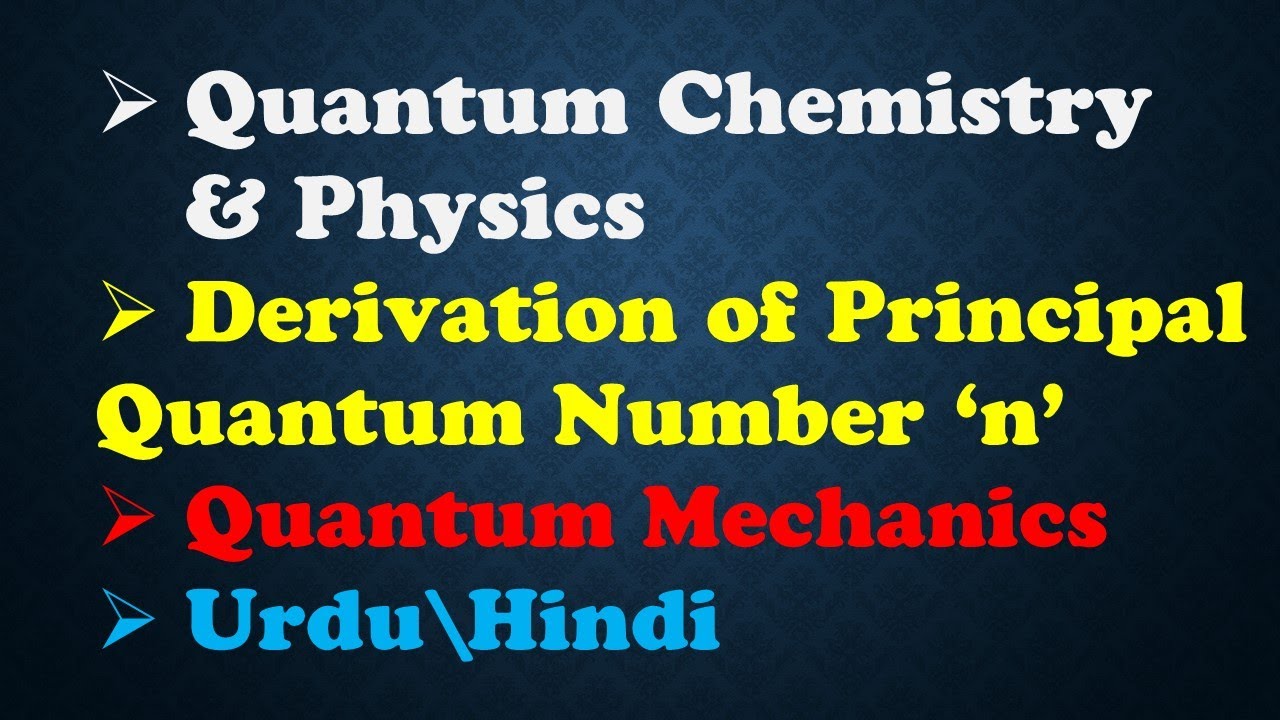 Derivation of Principal Quantum number|Principal Quantum number|Quantum Chemistry|Physics|Saad