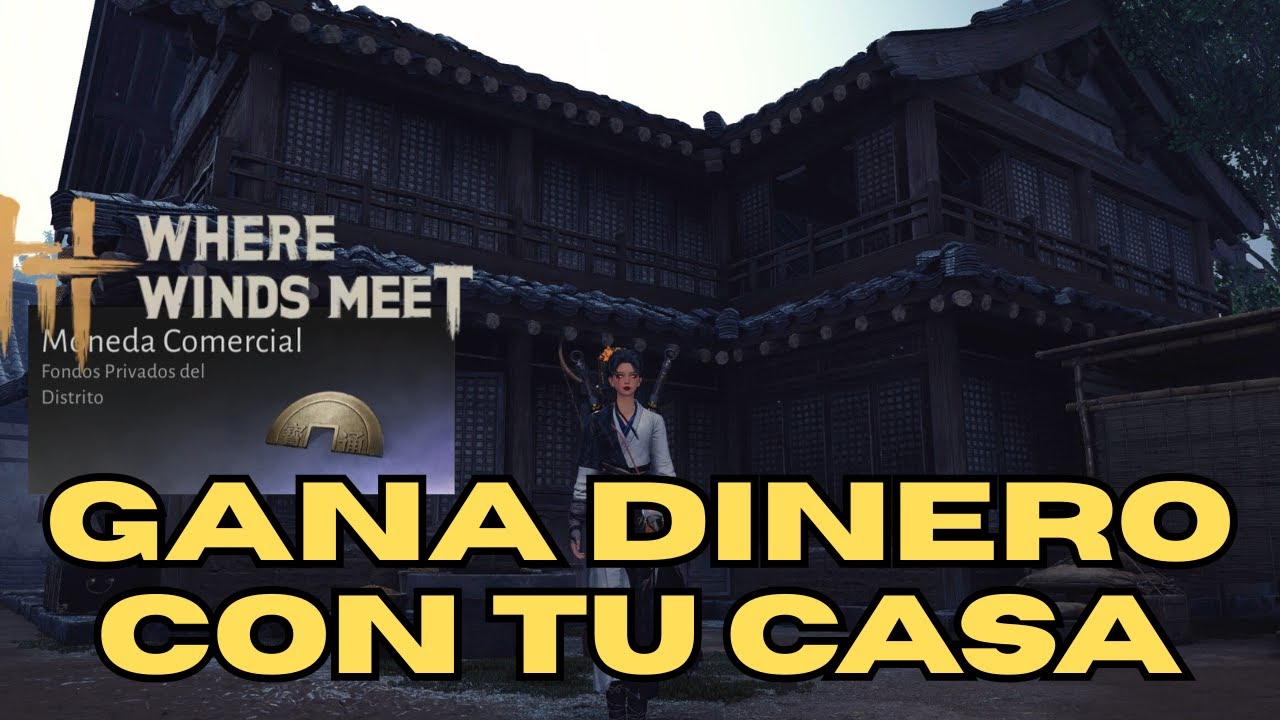 🔥 Consigue tu PROPIA CASA en Where Winds Meet y GANA DINERO con ella