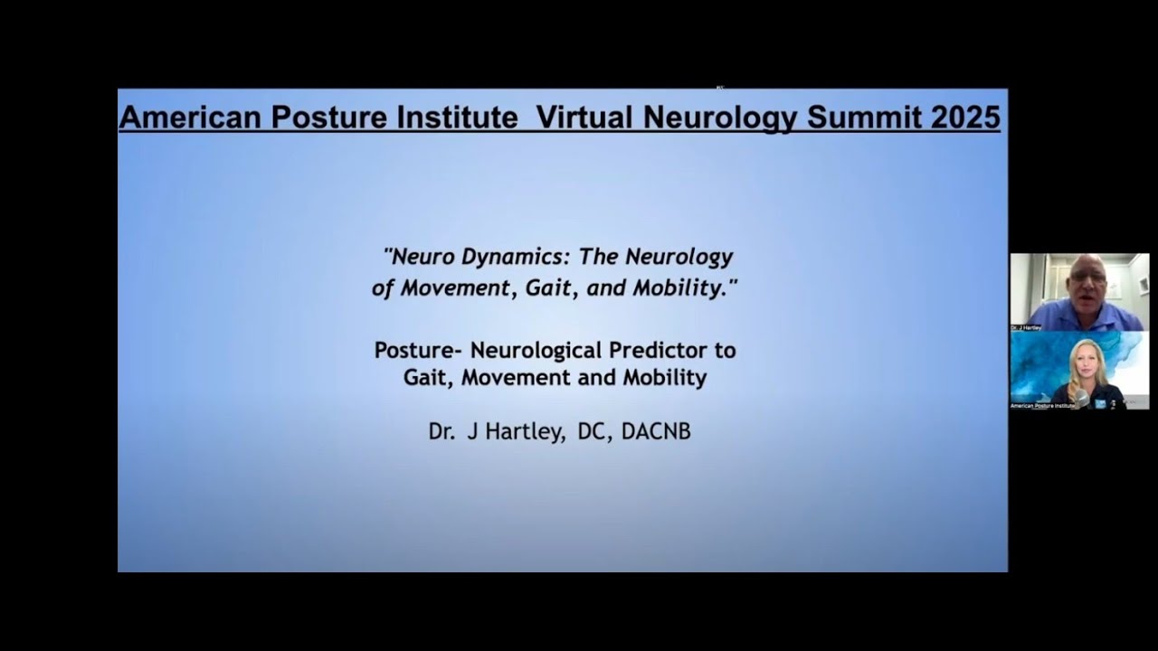 Virtual Neurology Summit-Posture-Neurological Predictor to Gait, Movement, Mobility-Dr. J Hartley