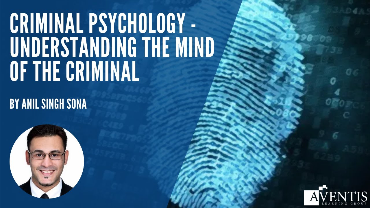 Criminal Psychology - Understanding the Mind of the Criminal ✅ | #AventisWebinar