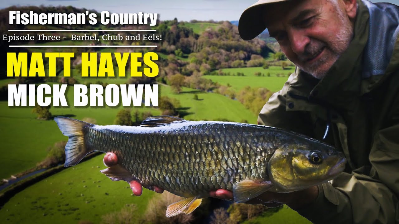 Matt Hayes & Mick Brown | Fisherman's Country | Episode 3 | Fishing for Barbel, Chub and Eels