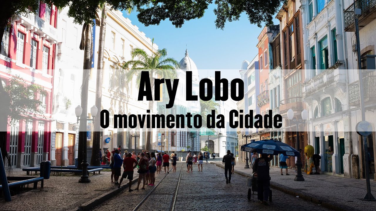 Ary Lobo - Movimento da Cidade