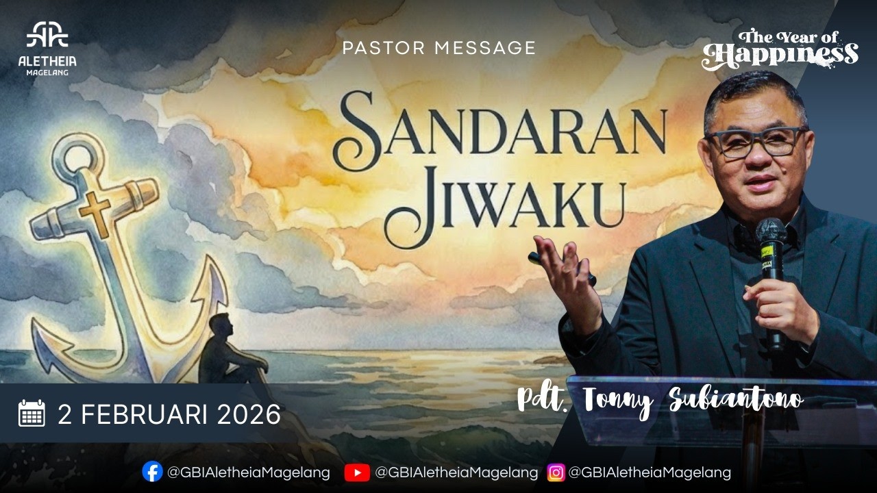 SANDARAN JIWA | PASTOR MESSAGE | Pdt. Tonny Subiantono | 5 FEBRUARI 2026