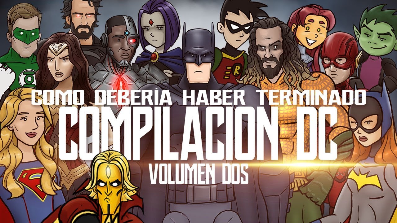 Como Debería Haber Terminado - La Compilación de Películas de DC: Volumen DOS