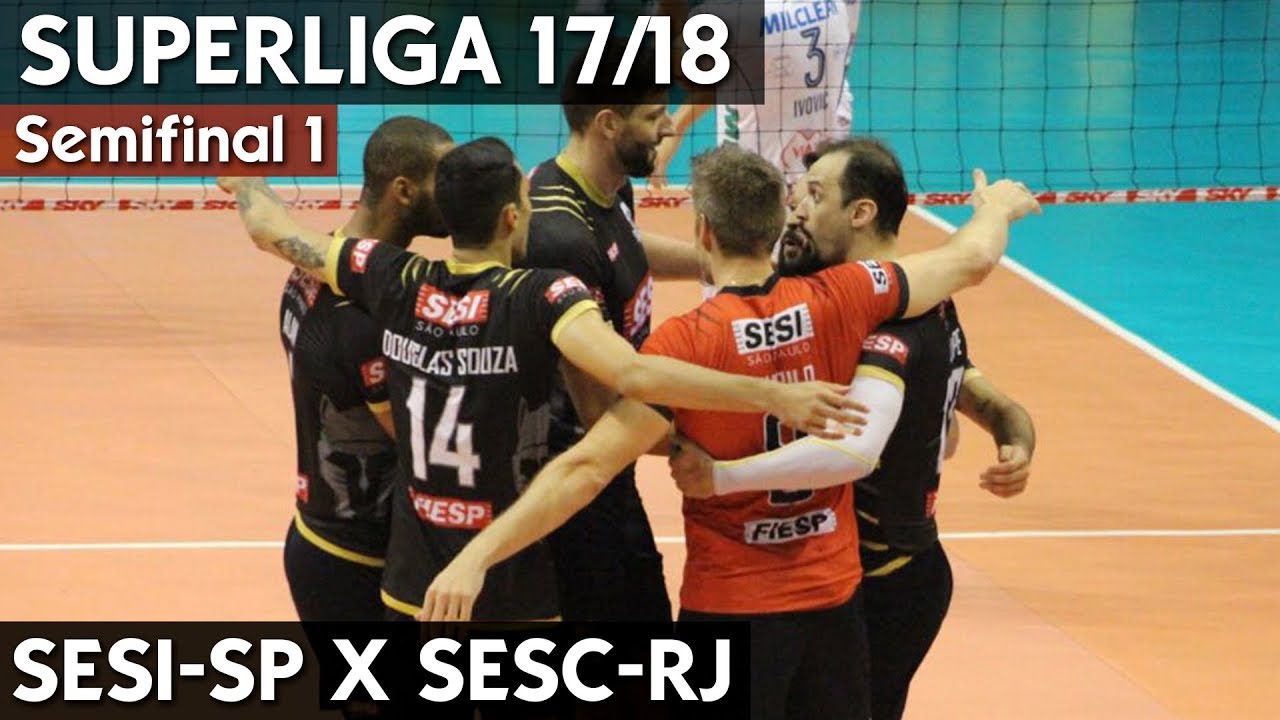 SESI X SESC RIO JOGO 1 | SEMIFINAL SUPERLIGA MASCULINA 17/18 HD
