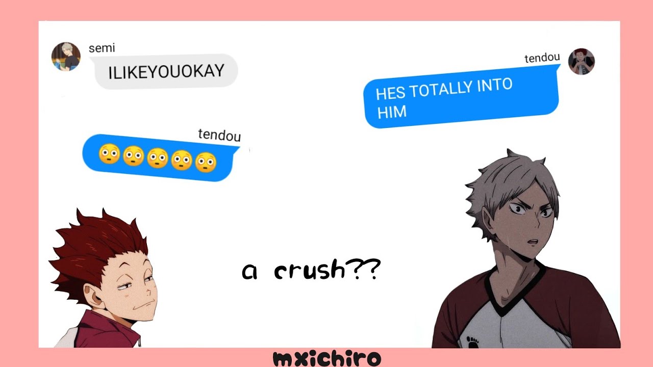 semi has a crush?? || haikyuu!! texts (ft. shiratorizawa)