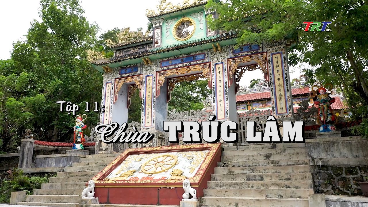 Kể chuyện Chùa Huế: Chùa TRÚC LÂM